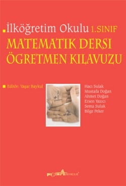 İlköğretim Okulu 1. Sınıf Matematik Dersi Öğretmen Kılavuzu