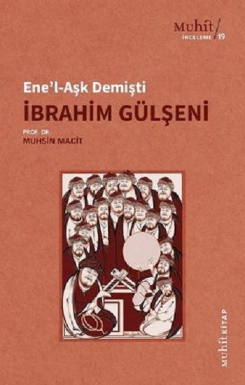 Ene'l-Aşk Demişti İbrahim Gülşeni