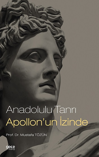 Anadolulu Tanrı Apollon’un İzinde