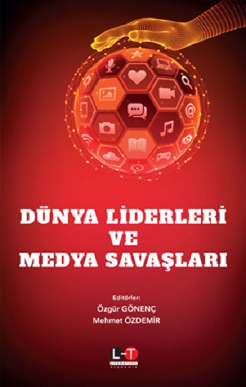 Dünya Liderleri Ve Medya Savaşları