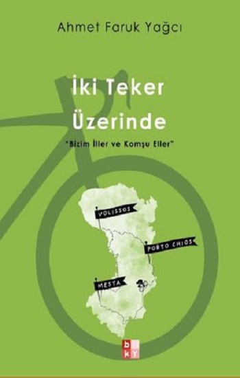 İki Teker Üzerinde -Bizim İller ve Komşu elleer