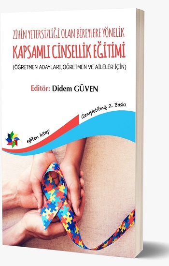 Zihin Yetersizliği Olan Bireylere Yönelik Kapsamlı Cinsellik Eğitimi