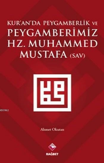 Kuranda Peygamberlik ve Peygamberimiz Hz.Muhammed(sav)