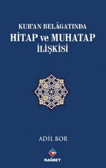 Kuran Belagatında Hitap ve Muhatap İlişkisi