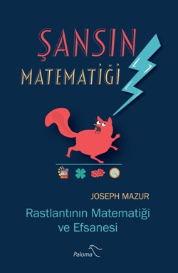 Şansın Matematiği – Rastlantının Matematiği ve Efsanesi