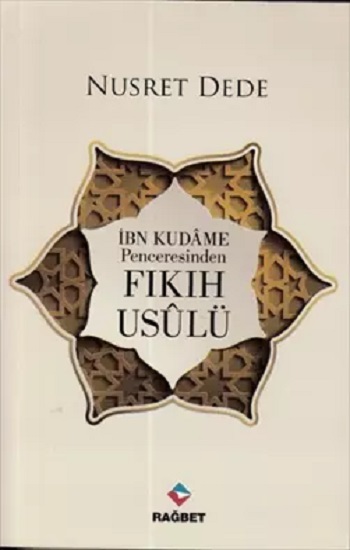 Fıkıh Usulü (İbn Kudame Penceresinden)