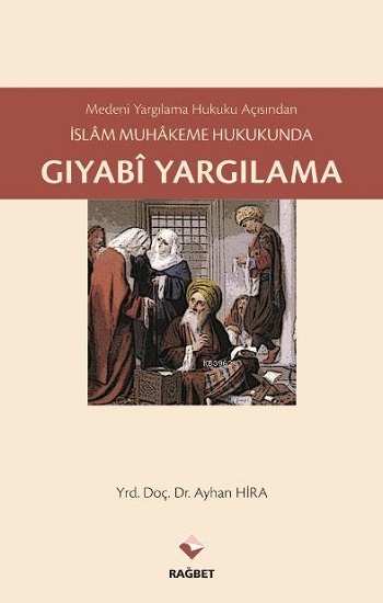 İslam Muhakeme Hukukunda Gıyabi Yargılama