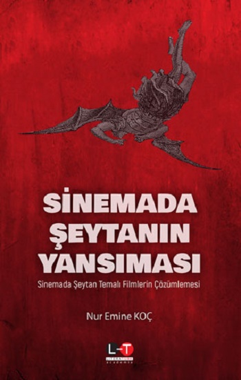 Sinemada Şeytanın Yansıması         Sinemada Şeytan Temalı Filmlerin Çözümlemesi