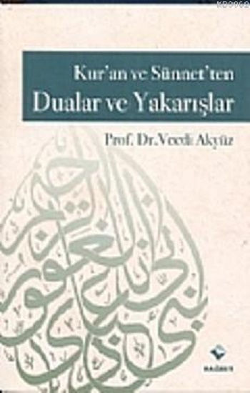 Kuran ve Sünnetten Dualar ve Yakarışlar