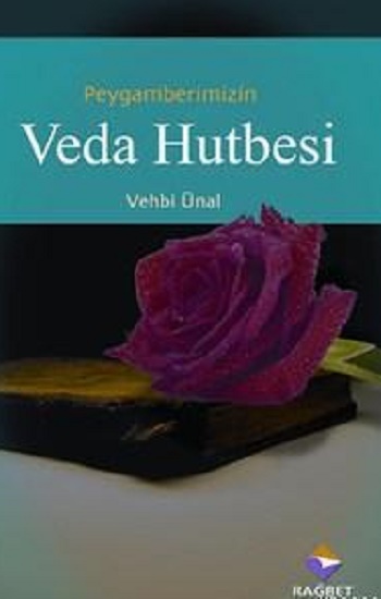 Peygamber Efendimizin Veda Hutbesi