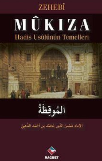 Mukıza- Hadis Usulünün Temelleri