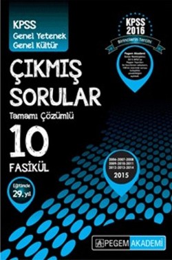 KPSS Genel Yetenek Genel Kültür Lisans Çıkmış Sınav Soruları (2006-2015) Tamamı Çözümlü 10 Fasikül