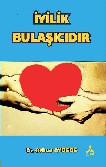 İyilik Bulaşıcıdır