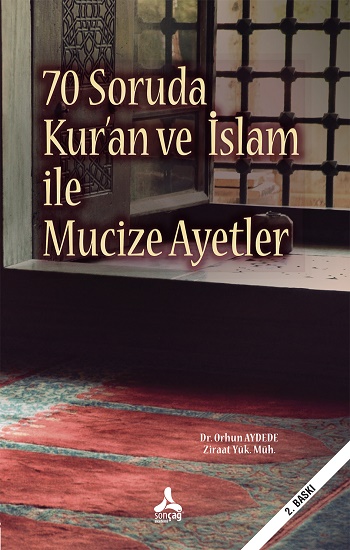 70 Soruda Kur’an Ve İslam İle Mucize Ayetler