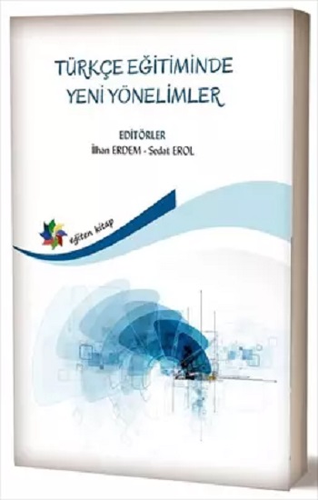 Türkçe Eğitiminde Yeni Yönelimler