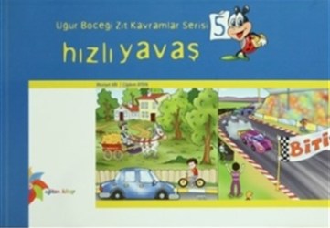 Uğur Böceği Zıt Kavramlar Serisi 5 : Hızlı Yavaş