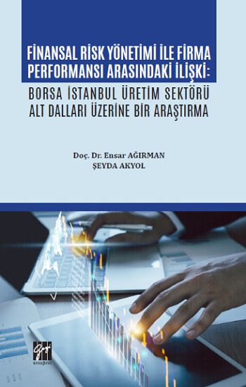 Finansal Risk Yönetimi İle Firma Performansı Arasındaki İlişki