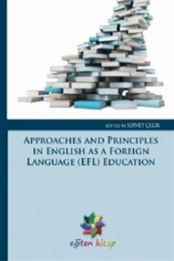 Approaches And Prınccıples In Englısh As A Fooreıng Language (EFL) Education