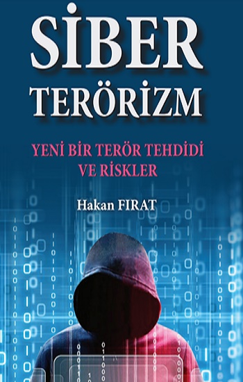 Siber Terörizm- Yeni Bir Terör Tehdidi Ve Riskler