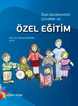 Özel Gereksinimli Çocuklar ve Özel Eğitim