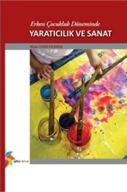 Erken Çocukluk Döneminde Yaratıcılık ve Sanat