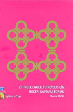 Zihinsel Engelli Bireyler İçin Beceri Saptama Formu