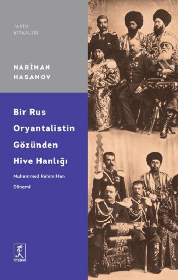 Bir Rus Oryantalistin Gözünden Hive Hanlığı