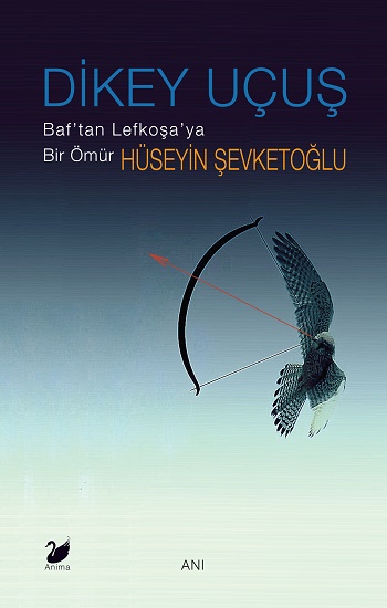 Dikey Uçuş - Baf'tan Lefkoşa'ya Bir Ömür