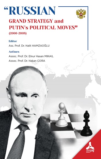 “Russian Grand Strategy And Putin’s Political Moves”(2000-2008)