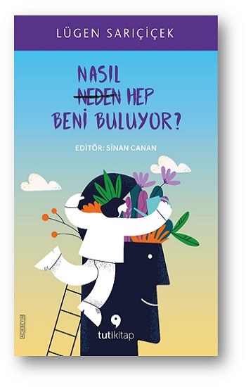 Nasıl Hep Beni Buluyor?