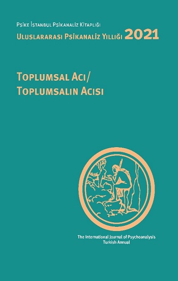 Uluslararası Psikanaliz Yıllığı 2021 Toplumsal Acı - Toplumsalın Acısı