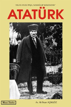 Atatürk Aslan Yeleli Nağmaglup Kumandan