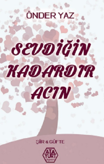 Sevdiğin Kadardır Acın