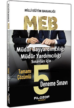 Filozof Yayıncılık 2016 MEB Müdür Başyardımcılığı ve Müdür Yardımcılığı Tamamı Çözümlü 5 Deneme Sınavı