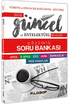 Filozof Yayıncılık 2016 KPSS Genel Kültürel Güncel ve Entelektüel Bilgiler Çözümlü Soru Bankası