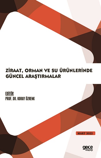 Ziraat, Orman ve Su Ürünlerinde Güncel Araştırmalar - Mart 2022