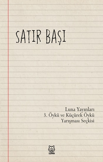 3.Öykü ve Küçürek Öykü Yarışması Seçkisi - Satır Başı