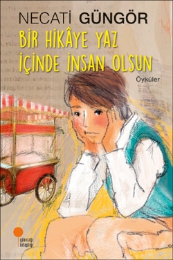 Bir Hikaye Yaz İçinde İnsan Olsun