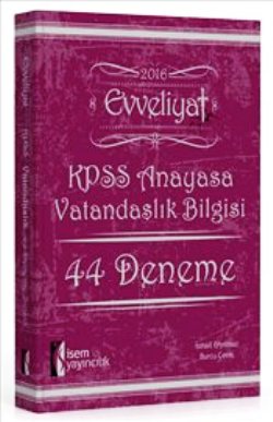 İsem Yayınları 2016 KPSS Evveliyat Anayasa Vatandaşlık Bilgisi 44 Deneme