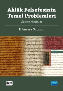 Ahlak Felsefesinin Temel Problemleri-Seçme Metinler