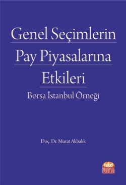 Genel Seçimlerin Pay Piyasalarına Etkileri: Borsa İstanbul Örneği