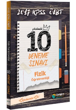 ÖABT Okulu 2017 ÖABT Fizik Öğretmenliği Çözümlü 10 Deneme Sınavı