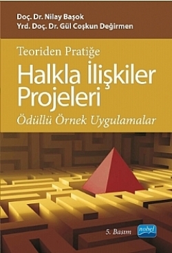 Teoriden Pratiğe Halkla İlişkiler Projeleri (Ödüllü Örnek Uygulamalar)