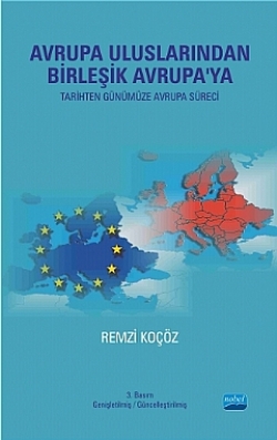 Avrupa Uluslarından Birleşik Avrupa’ya (Tarihten Günümüze Avrupa Süreci)