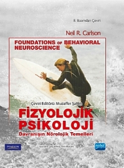 Fizyolojik Psikoloji - Davranışın Nörolojik Temelleri / Foundations of Behavioral Neuroscience