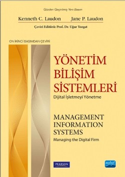 Yönetim Bilişim Sistemleri  - Dijital İşletmeyi Yönetme / Management Information Systems - Managing the Digital Firm