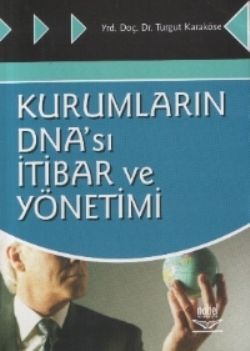 Kurumların DNA'sı İtibar ve Yönetimi