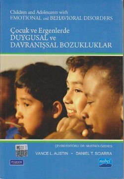 Çocuklarda ve Ergenlerde Duygusal ve Davranışsal Bozukluklar / Children and Adolescents with Emotional and Behavioral Disorders