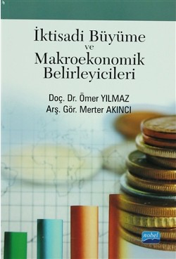 İktisadi Büyüme ve Makroekonomik Belirleyicileri