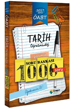 ÖABT Okulu 2017 ÖABT Tarih Öğretmenliği Çözümlü Soru Bankası